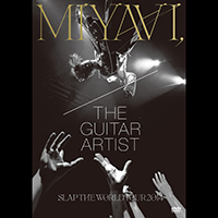  MIYAVI PRE ORDER ONLY - The Guitar Artist & Slap The World Tour 2014 - DVD